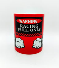 Load image into Gallery viewer, WARNING RACING FUEL ONLY 11oz Funny Hot Rod White Ceramic Coffee Mug
